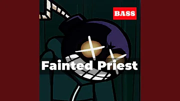 Fainted Priest (Bass)