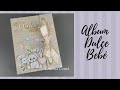 Sweety Baby album Scrapbooking Dulce Bebe - Unisex ( EN VENTA)