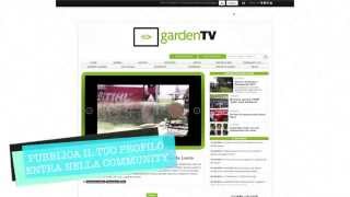 GardenTV: la web tv del giardinaggio, istruzioni per l'uso