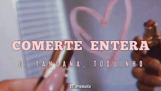 Comerte entera - C. Tangana, Toquinho