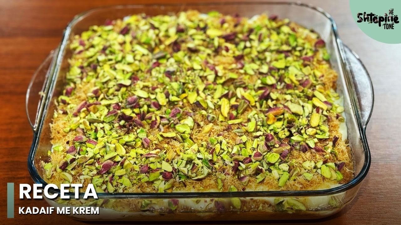 “Kadaif me krem”, receta nga Linda Fishta - Në Shtëpinë Tonë