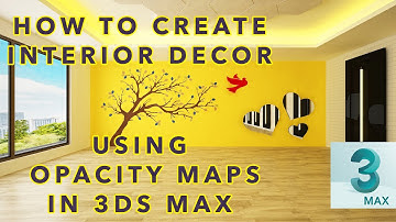 How to Create interior Decor Using Opacity Maps in 3Ds Max