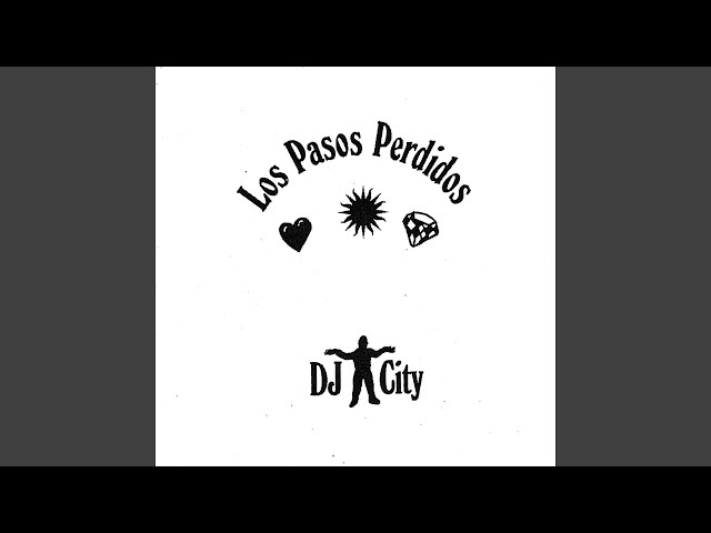 DJ City - Los Pasos Perdidos