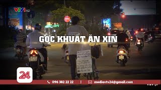 Tiêu Điểm: Góc khuất ăn xin | VTV24