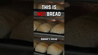 Subway Bread Is Not Actually Bread... #shorts