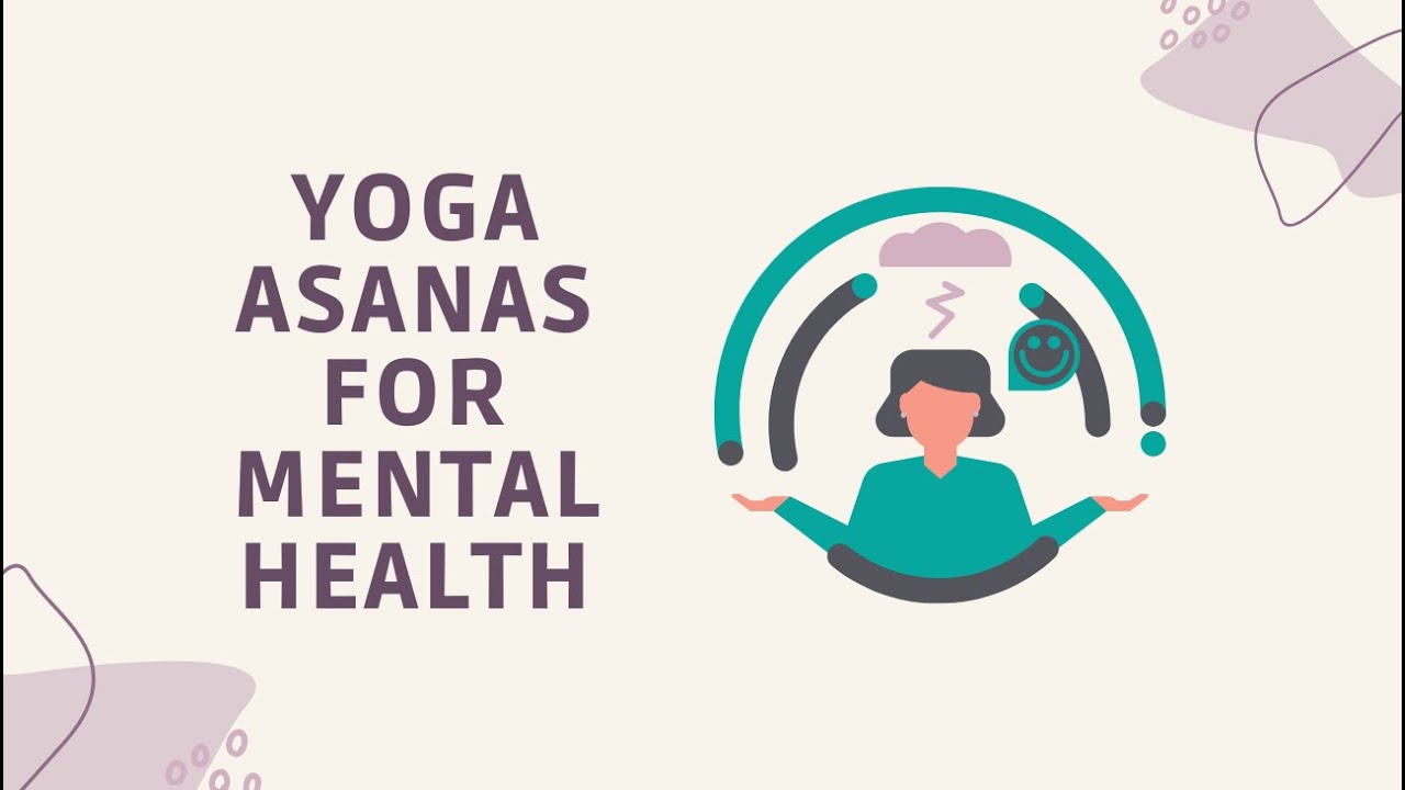 5 Yoga Asanas to Improve your Mental Health - YouTube
