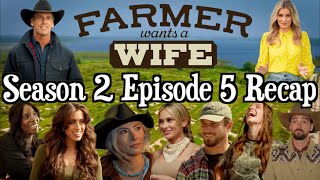 Farmer Wants a Wife | Season 2 Episode 5 RECAP