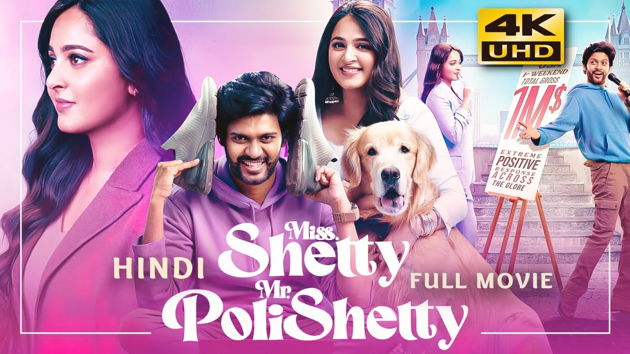 Miss Shetty Mr Polishetty 2023 Hindi Dubbed Full Movie  Starring Anushka Shetty Naveen
