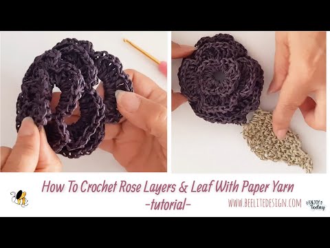 Katlı Gül ve Yaprak Motifi Yapımı | Tutorial of Rose Layers & Leaf With Paper Yarn Crocheting