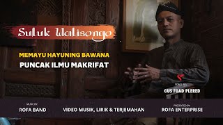 SULUK WALISONGO - ROFA - GUS FUAD PLERED - Official Music Video + Lirik + Terjemahan