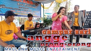 ANGGE'ORONG'-ORA MELOK GAWE MELOK NYORONG| FITRI SAGITA FT FRAN ARTETA||CAMPUR SARI BY MAULANA MUSIC