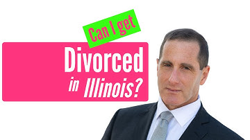 Can I get divorced in Illinois? An uncontested divorce?