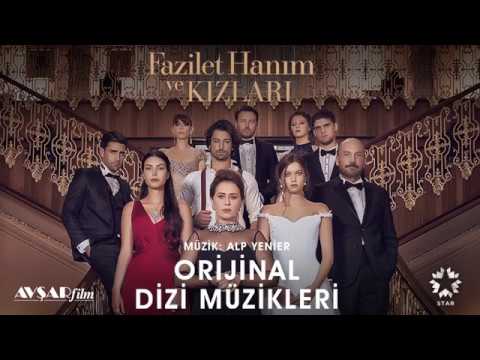 Fazilet Hanım ve Kızları   7   Hoşçakal Aşkım Soundtrack   Alp Yenier