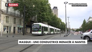 Masque : une conductrice menacée à Nantes