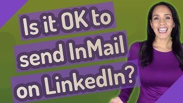 Is it OK to send InMail on LinkedIn?