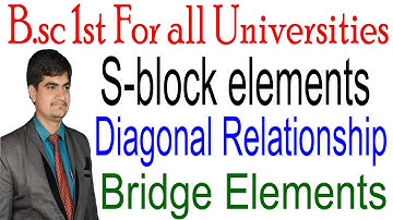 B.sc 1st s block elements bridge elements Diagonal relationship radioactive elements jd sir julana