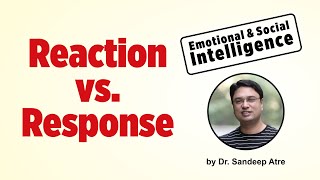 Reaction vs Response I Emotional Intelligence & Social Intelligence I Amygdala Hijack I EQ