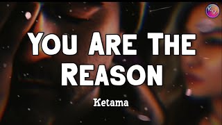 You Are The Reason | by Ketama | KeiRGee Vibes ❤️