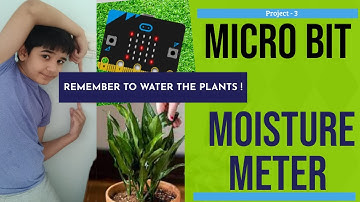 BBC Micro-bit Project 3: Moisture Meter (Earth Day Special)