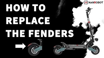 How To Replace The Fenders - Nanrobot Replacement Guide