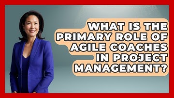 What Is the Primary Role of Agile Coaches in Project Management? | The Project Manager Toolkit News