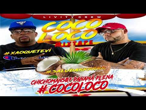 Coco Loco Mixtape @LIVITYCREW507 #Saludarrr #Xaoquetevi