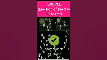 Dropee question of the day 12 March | Dropee question of the day@CryptoTechSunil