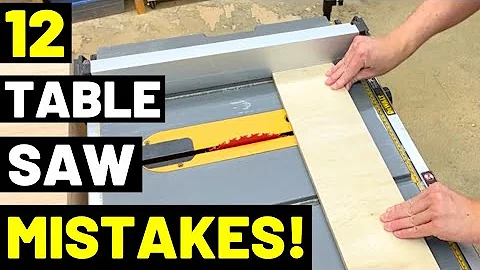 12 WORST TABLE SAW MISTAKES!! And How To Avoid Them...(DON'T DO THESE THINGS! Kickback/Binding)