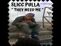 @PrestigeEntLLC Presents: They Need Me Slicc Pulla Ft Feddie Mane Prod By 808 Godz #open #verse #you