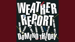 Video thumbnail of "Weather Report - Domino Theory"