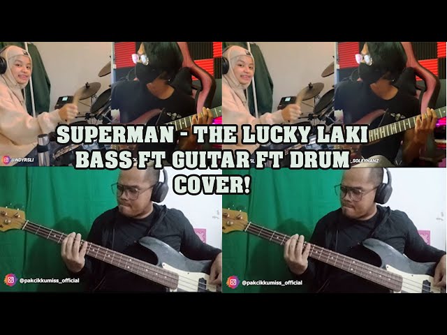 Superman  - The Lucky Laki( Bass+Guitar + Drum) Full Cover dengan @Soleyhanz ft @NadyVerse class=