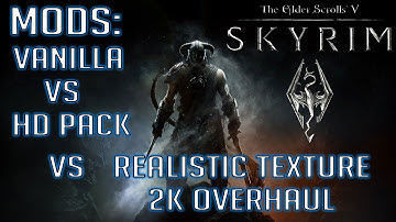 Skyrim Mods: Texture Comparasion - Vanilla vs HD DLC vs Realistic 2K Overhaul Mod