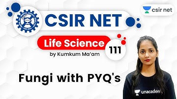 4:00 PM - CSIR UGC NET 2020 | Life Science by Kumkum Gautam | Fungi with PYQ