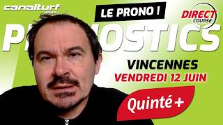 Pronostic Quinté Vincennes et courses PMU du Vendredi 12 juin 2026