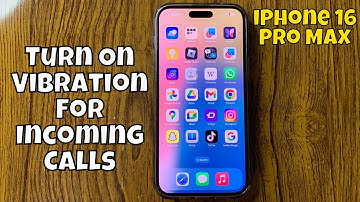How To Turn On Vibration For Incoming Calls On iPhone 16 Pro Max