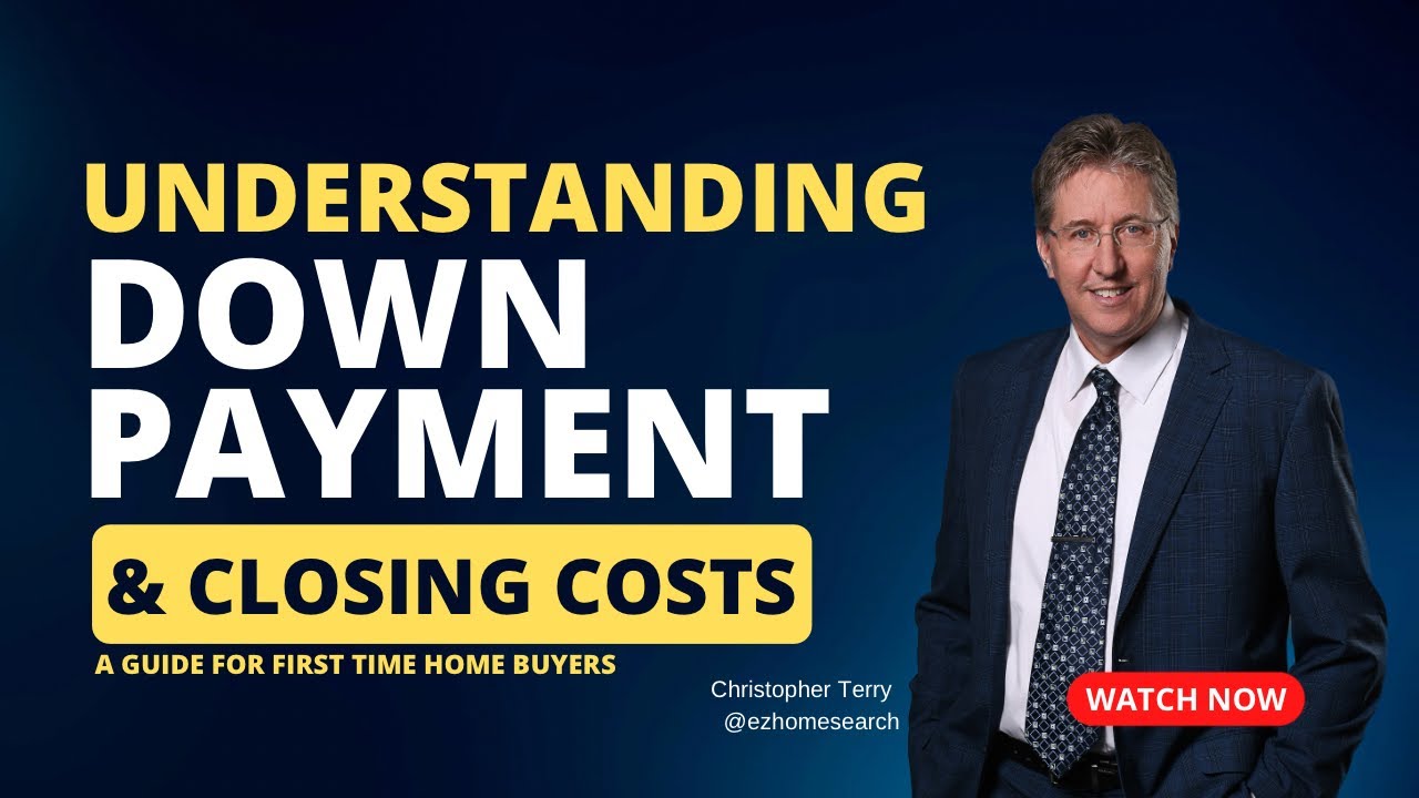 Understanding Down Payment and Closing Costs A Guide for First Time