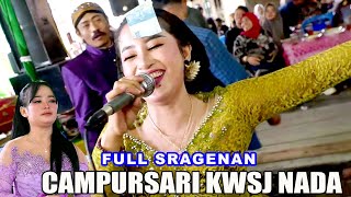 FULL SRAGENAN CAMPURSARI KWSJ NADA - ninggak katresnan - titip kangen -
