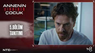 Annenin Sırrıdır Çocuk 5.Bölüm Tanıtımı