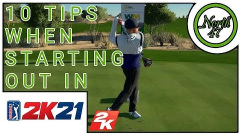 PGA TOUR 2K21 | 10 Tips For Starting Out