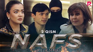 Nafs 2-qism (milliy serial) | Нафс 2-кисм (миллий сериал)