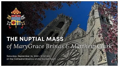 The Nuptial Mass of MaryGrace Brinas & Matthew Clark