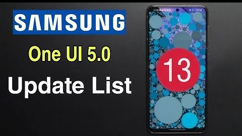 Samsung Android 13 (One UI 5.0) Update list | Eligible devices