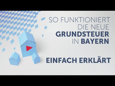 Grundsteuer in BAYERN: Das müssen Sie wissen!