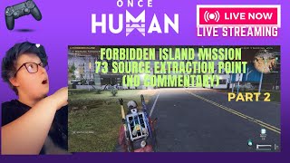 73 source extraction point misson (no Commentary) #oncehuman #games #fyp #oncehumangameplay #howto