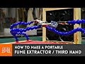 Soldering Fume Extractor / Third hand Combo - How To (Electronics) | I Like To Make Stuff