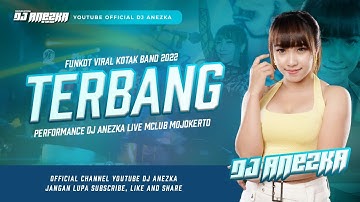 FUNKOT HITS VIRAL 2022 | TERBANG | KOTAK BAND | BY DJ ANEKZA OFFICIAL LIVE MCLUB MOJOKERTO