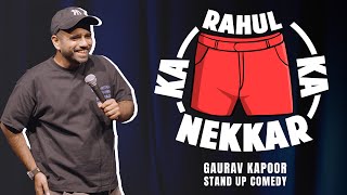 RAHUL KA NEKKAR | Gaurav Kapoor | Stand Up Comedy | Audience Interaction