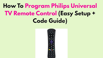 How To Program Philips Universal TV Remote Control (Easy Setup + Code Guide)