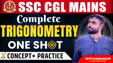 🔴COMPLETE TRIGONOMETRY ONE SHOT VIDEO | SSC CGL MAINS Maths | Concept + Practice🔥| Aditya sir