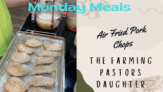 Monday Meals Air Fried Pork Chops